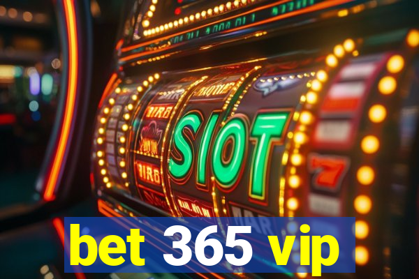 bet 365 vip